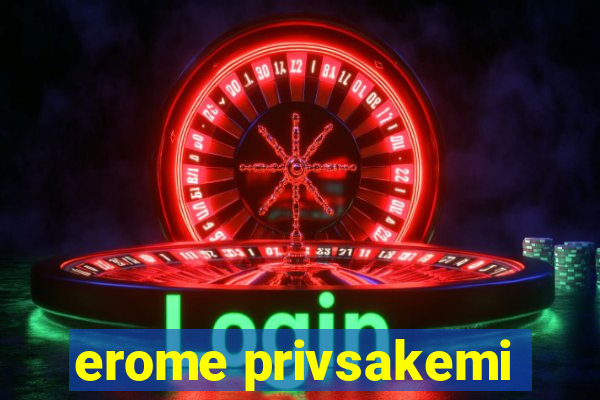 erome privsakemi